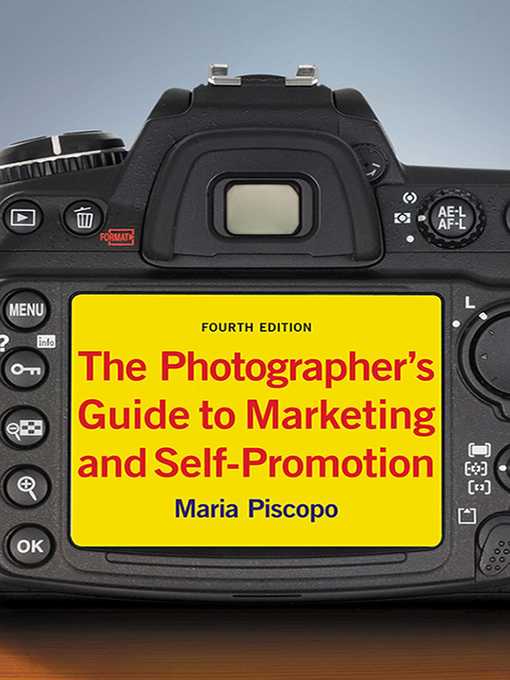 Title details for The Photographer's Guide to Marketing and Self-Promotion by Maria Piscopo - Available